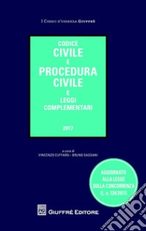 Codice civile e procedura civile e leggi complementari libro di Cuffaro V. (cur.); Sassani B. (cur.)