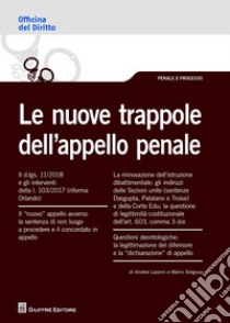 Le nuove trappole dell'appello penale libro di Lazzoni Andrea; Siragusa Marco