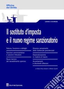 Il sostituto d'imposta e il nuovo regime sanzionatorio libro di Casotti Alfredo; Gheido Maria Rosa