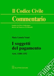 I soggetti del pagamento. Artt. 1188-1192 libro di Venuti Maria Carmela