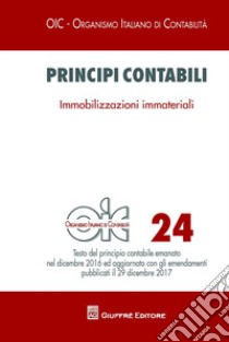 Principi contabili. Vol. 24: Immobilizzazioni immateriali libro