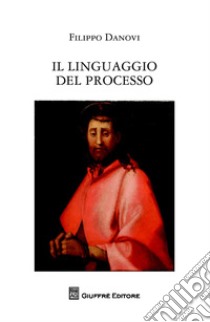 Il linguaggio del processo libro di Danovi Filippo