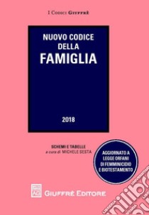 Nuovo codice della famiglia. Schemi e tabelle libro di Sesta M. (cur.)