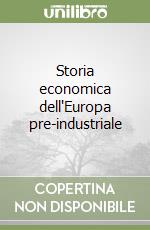 Storia economica dell'Europa pre-industriale libro di Cipolla Carlo M.