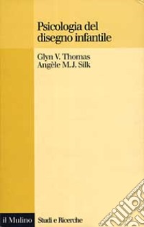 Psicologia del disegno infantile libro di Thomas Glyn V.; Silk Angèle M. J.