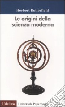 Le origini della scienza moderna libro di Butterfield Herbert