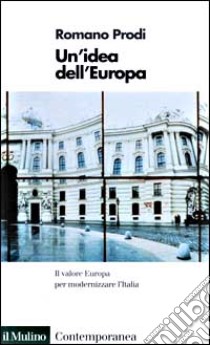 Un'idea dell'Europa libro di Prodi Romano