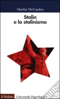 Stalin e lo stalinismo libro di McCauley Martin