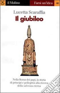 Il giubileo libro di Scaraffia Lucetta