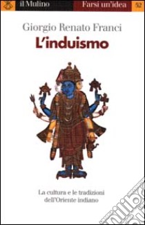 L'induismo libro di Franci Giorgio Renato