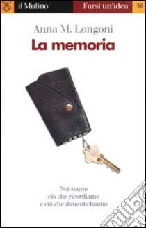 La memoria libro di Longoni Anna M.