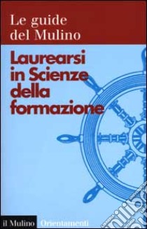 Laurearsi in scienze della formazione libro