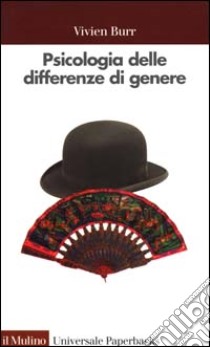 Psicologia delle differenze di genere libro di Burr Vivien; Cavazza N. (cur.)