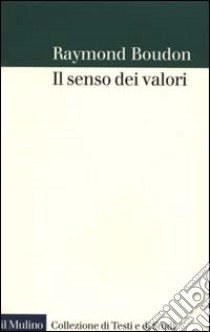 Il senso dei valori libro di Boudon Raymond