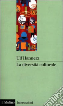 La diversità culturale libro di Hannerz Ulf