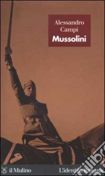 Mussolini libro di Campi Alessandro