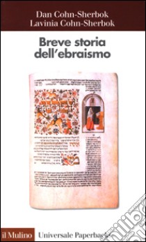 Breve storia dell'ebraismo libro di Cohn Sherbok Lavinia; Cohn Sherbok Dan