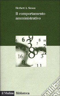 Il comportamento amministrativo libro di Simon Herbert A.