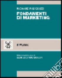 Fondamenti di marketing libro di Bagozzi Richard