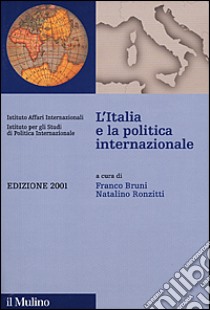 L'Italia e la politica internazionale libro di Bruni F. (cur.); Ronzitti N. (cur.)