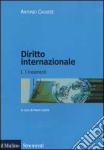 Diritto internazionale. Vol. 1: I lineamenti libro di Cassese Antonio; Gaeta P. (cur.)