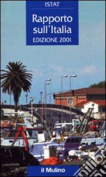 Rapporto sull'Italia 2001 libro di Istat (cur.)