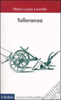 Tolleranza libro di Lanzillo M. Laura