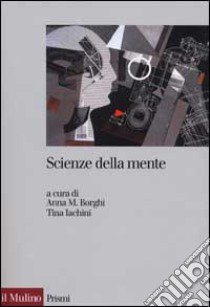 Scienze della mente libro di Borghi A. (cur.); Iachini T. (cur.)