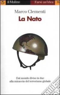 La Nato libro di Clementi Marco