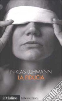 La fiducia libro di Luhmann Niklas