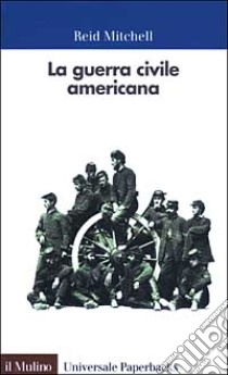 La guerra civile americana libro di Mitchell Reid