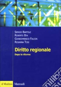 Diritto regionale. Dopo le riforme libro