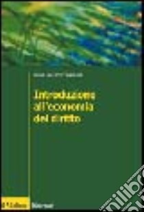 Introduzione all'economia del diritto libro di Franzoni Luigi A.