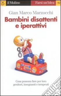 Bambini disattenti e iperattivi libro di Marzocchi Gian Marco