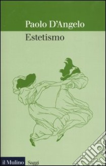 Estetismo libro di D'Angelo Paolo