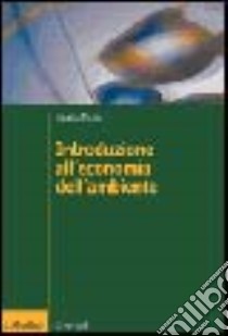 Introduzione all'economia dell'ambiente libro di Musu Ignazio