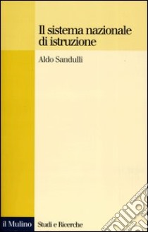 Il sistema nazionale di istruzione libro di Sandulli Aldo M.