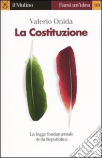 La Costituzione libro di Onida Valerio