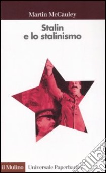 Stalin e lo stalinismo libro di McCauley Martin