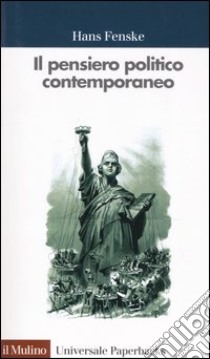 Il pensiero politico contemporaneo libro di Fenske Hans; Ferraresi F. (cur.)