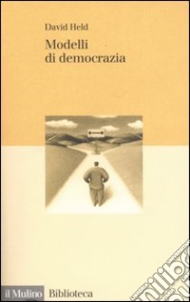 Modelli di democrazia libro di Held David; Verzichelli L. (cur.)