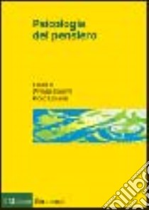 Psicologia del pensiero libro di Girotto V. (cur.); Legrenzi P. (cur.)