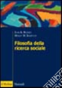 Filosofia della ricerca sociale libro di Hughes John A.; Sharrock Wesley W.