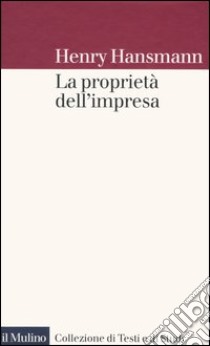 La proprietà dell'impresa libro di Hansmann Henry; Zoppini A. (cur.)