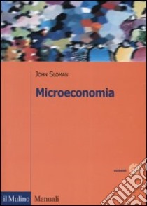 Microeconomia. Ediz. ridotta libro di Sloman John; Colangelo G. (cur.)