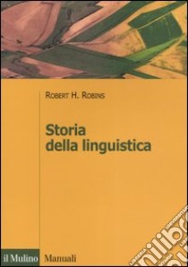 Storia della linguistica libro di Robins Robert H.