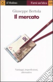 Il mercato libro di Bertola Giuseppe