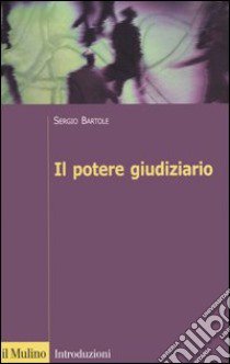 Il potere giudiziario libro di Bartole Sergio