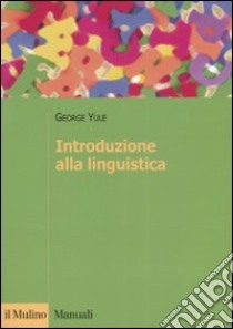 Introduzione alla linguistica libro di Yule George