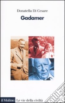 Gadamer libro di Di Cesare Donatella